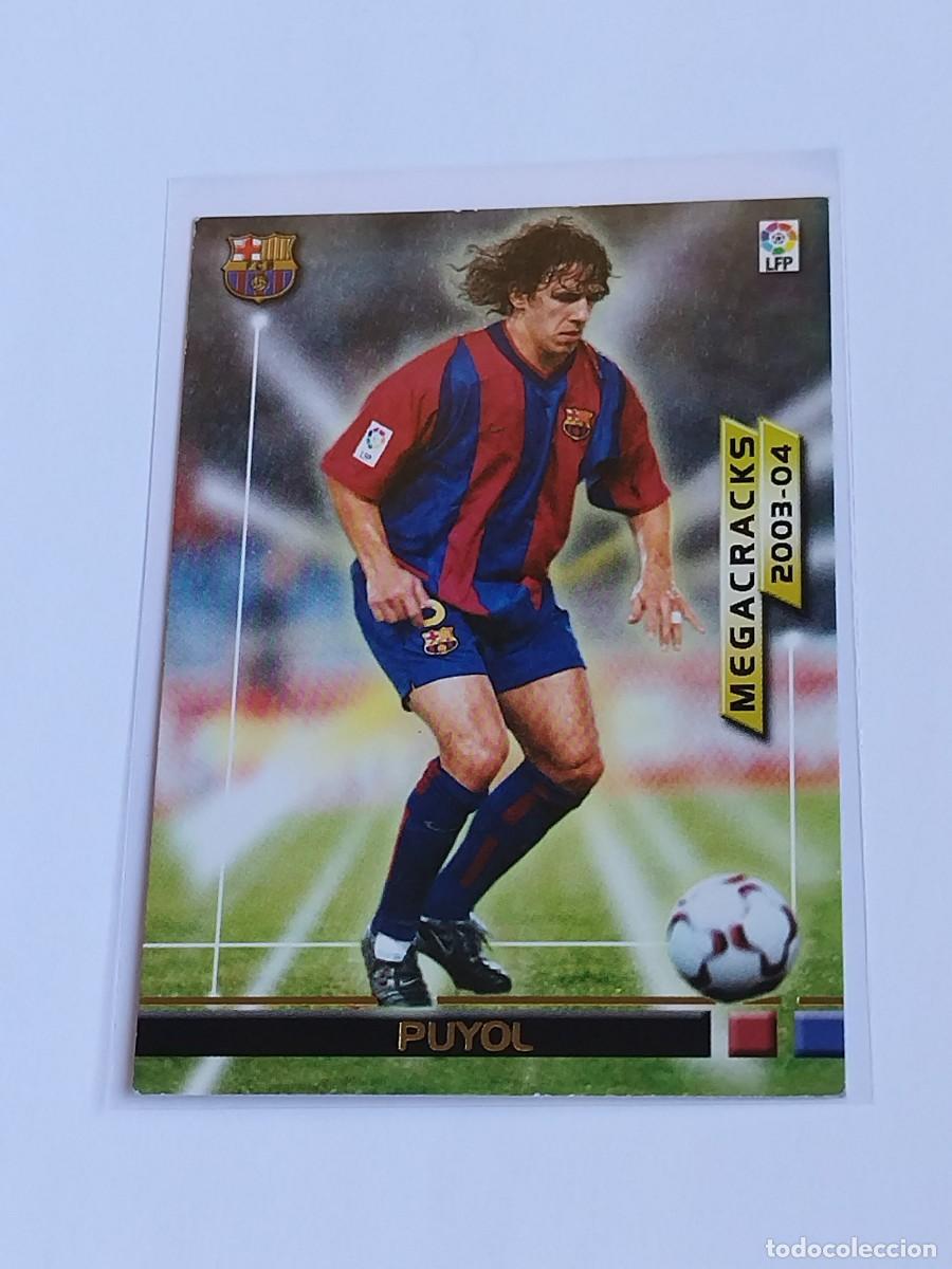 Cromos de F&uacute;tbol: PUYOL MEGACRACKS #364 FC BARCELONA - PANINI LA LIGA 2003 2004 - MEGAFICHAS 03 04 CROMO FUTBOL