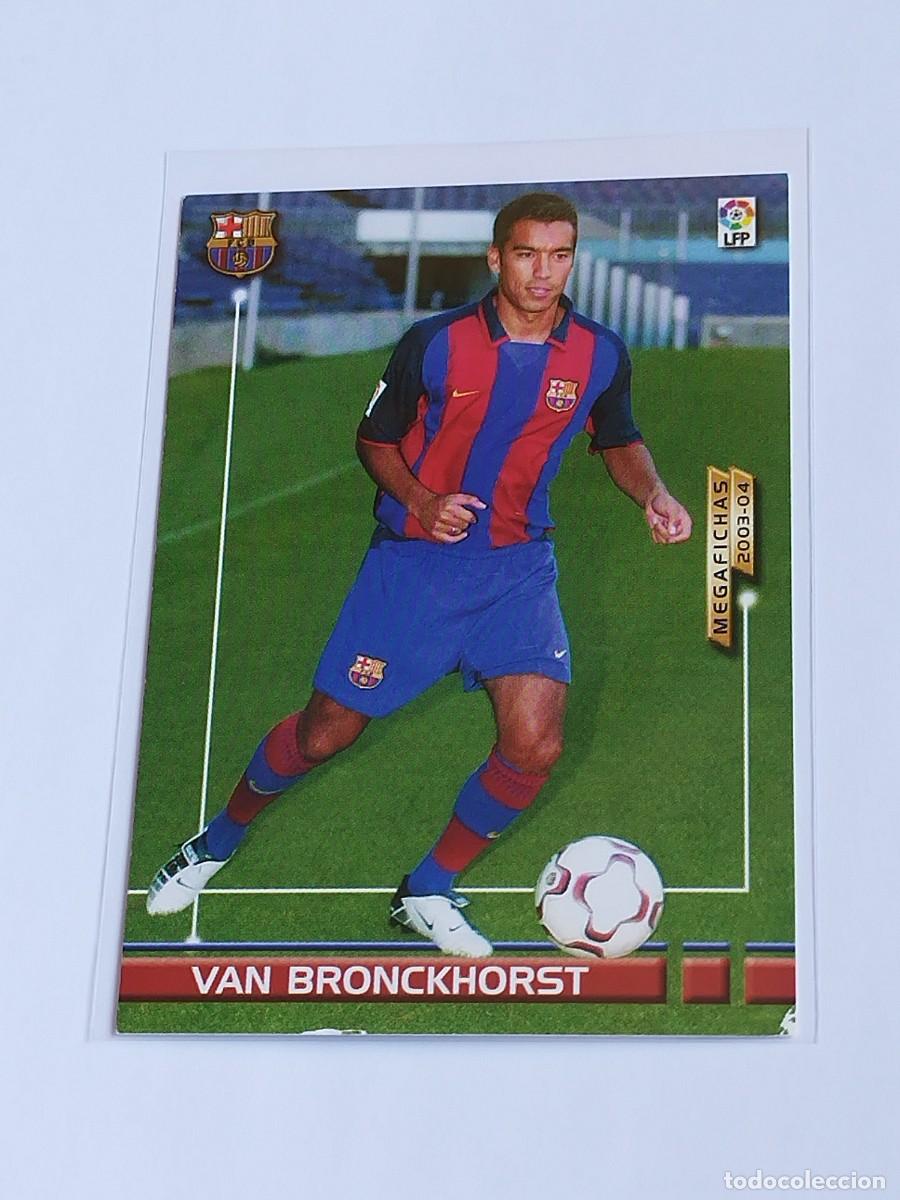 Cromos de F&uacute;tbol: VAN BRONCKHORST NUEVO FICHAJE ERROR #465 FC BARCELONA PANINI LA LIGA 2003 2004 MEGAFICHAS 03 04