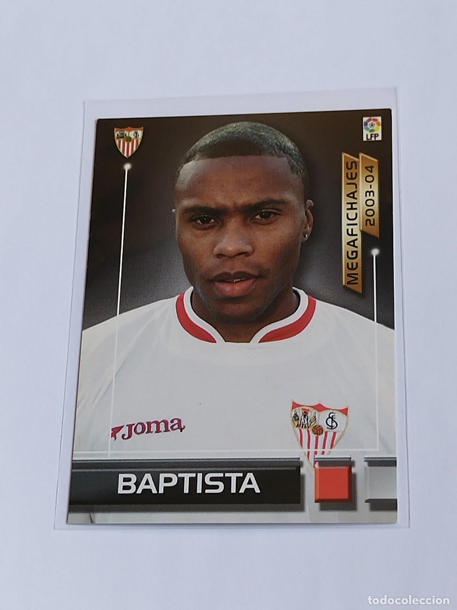 Cromos de F&uacute;tbol: BAPTISTA MEGAFICHAJES #496 SEVILLA FC - PANINI LA LIGA MEGACRACKS 2003 2004 - MEGAFICHAS 03 04