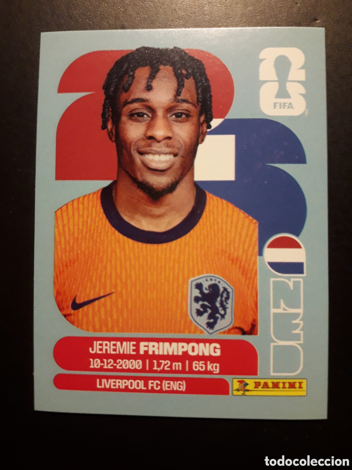 Cromos de Futebol: FRIMPONG HOLANDA/PA&Iacute;SES BAJOS NED 8 MUNDIAL F&Uacute;TBOL 2026 FIFA WORLD CUP PANINI PEDIDO M&Iacute;NIMO 3&euro;