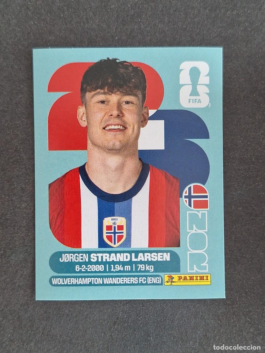 Figurine di Calcio: L2 STRAND LARSEN SELECCION NORUEGA 18 PANINI MUNDIAL FIFA WORLD CUP 2026 PANINI NUNCA PEGADO