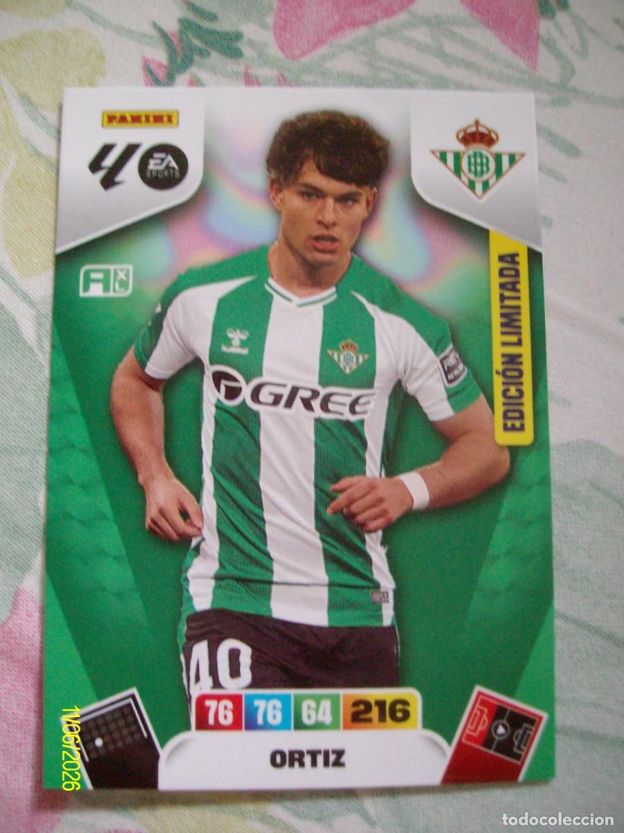 Cromos de F&uacute;tbol: ORTIZ REAL BETIS EDICION LIMITADA ADRENALYN XL LIGA 2025 2026 PANINI 25 26