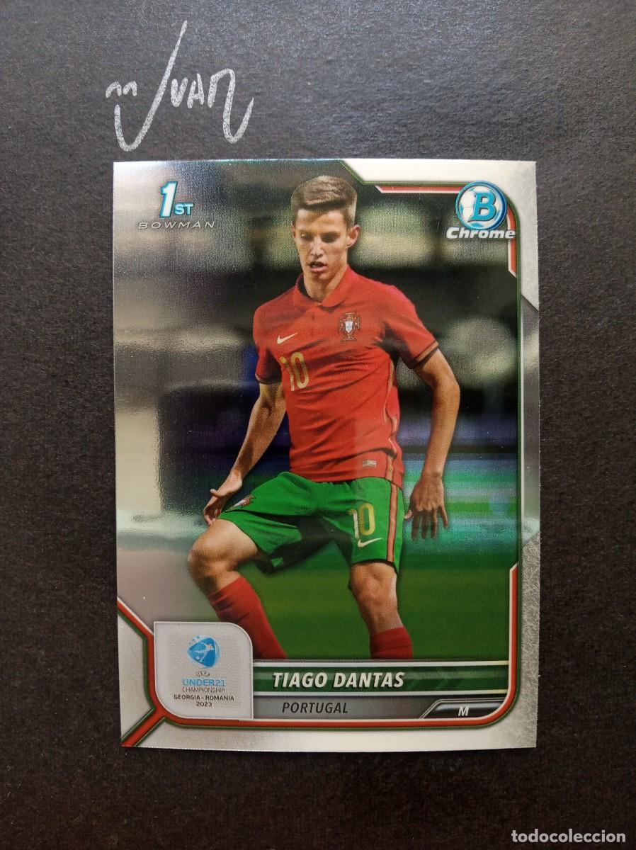 Cromos de F&uacute;tbol: N&ordm; 18 TIAGO DANTAS PORTUGAL SL BENFICA ⚽ TOPPS &reg; 1st BOWMAN CHROME UEFA UNDER 21 2023 NUEVO