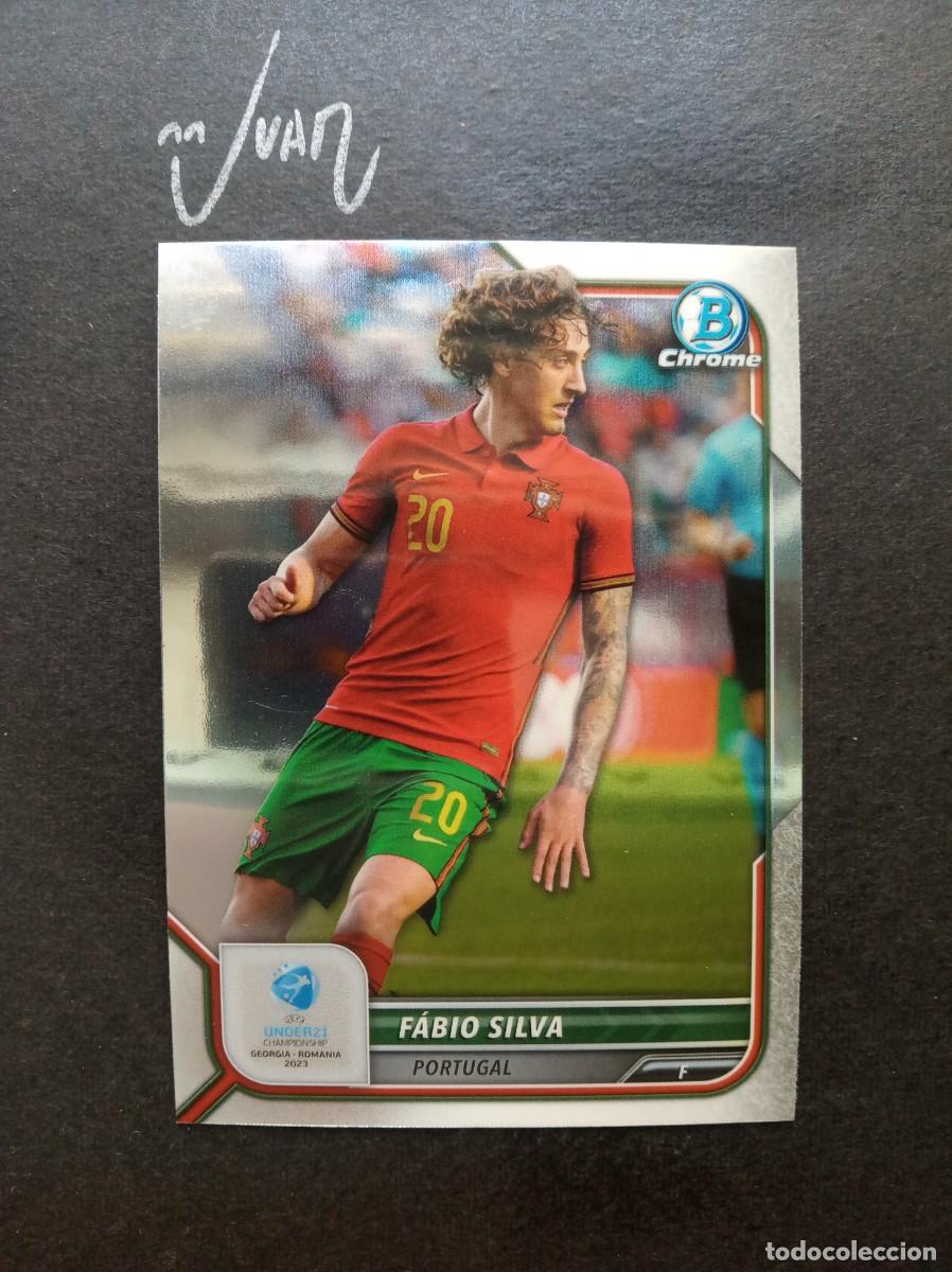 Cromos de F&uacute;tbol: N&ordm; 39 FABIO SILVA PORTUGAL REAL BETIS 2026 ⚽ TOPPS &reg; 1st BOWMAN CHROME UEFA UNDER 21 2023 NUEVO