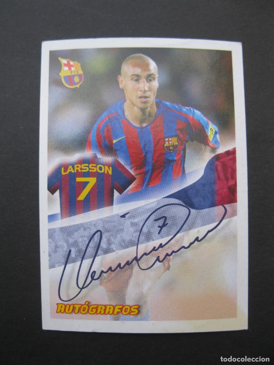 Cromos de F&uacute;tbol: SUPER BAR&Ccedil;A 2005-2006 - CROMO N&ordm; 98 - LARSSON - AUT&Oacute;GRAFOS - PANINI - NUNCA PEGADO.