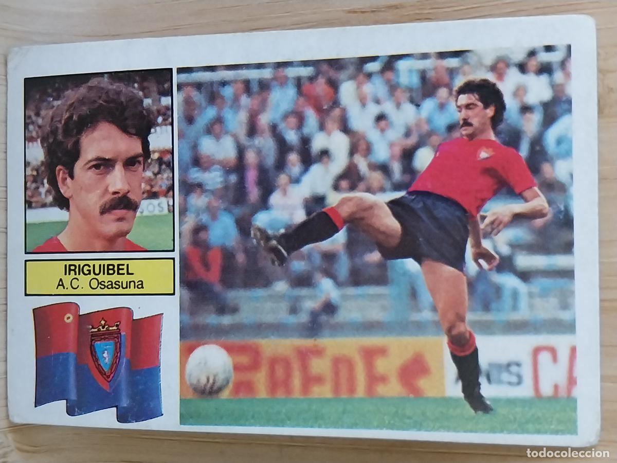 Cromos de F&uacute;tbol: IRIGUIBEL ** OSASUNA LIGA 1982 82 83 ED ESTE CROMO SIN PEGAR NUNCA ORIGINAL