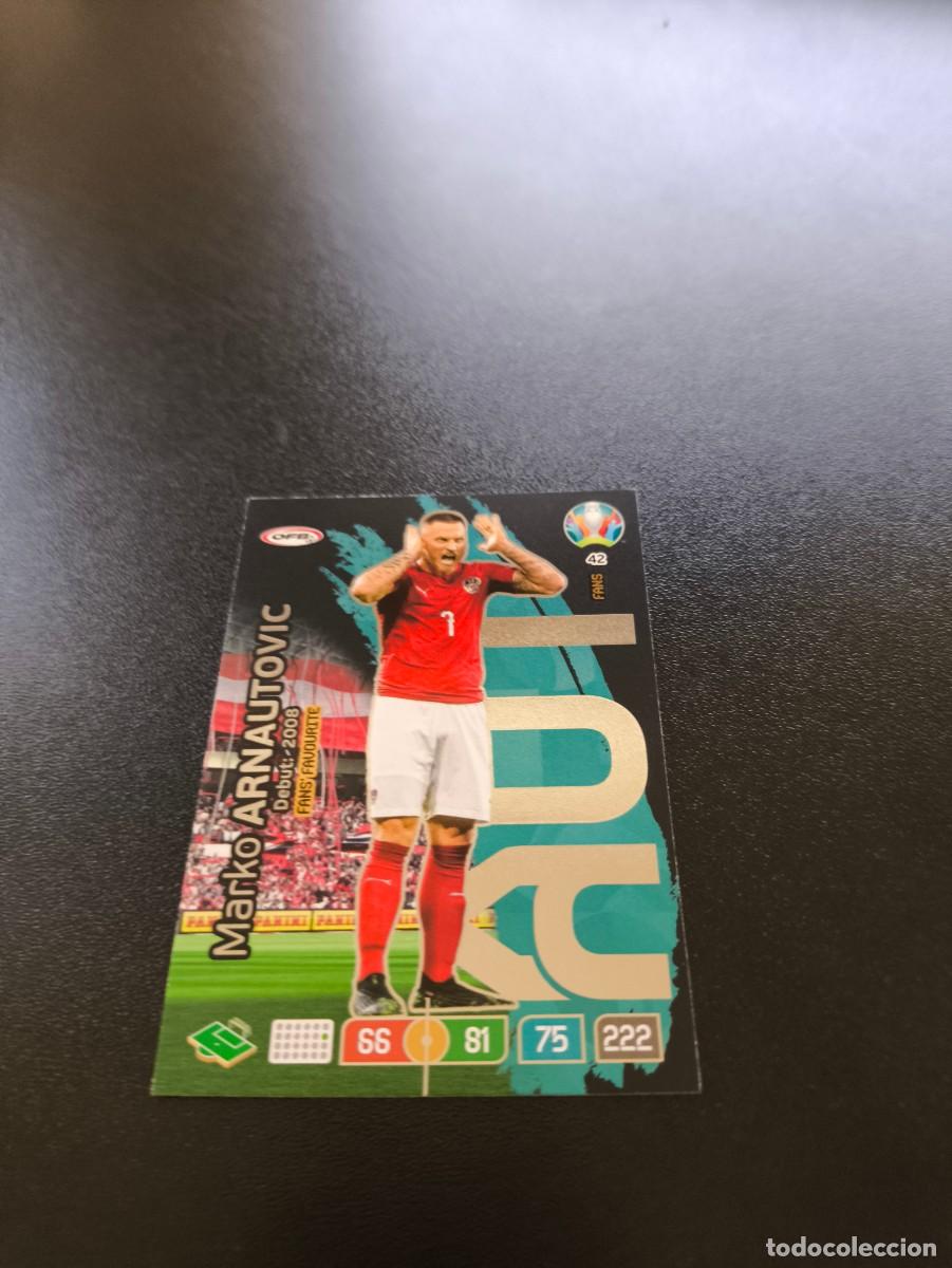 Cromos de F&uacute;tbol: 42 Marko Arnautović Fans' Favourite AUSTRIA PANINI ADRENALYN XL EURO 2020 EUROCOPA NO LIGA ESTE