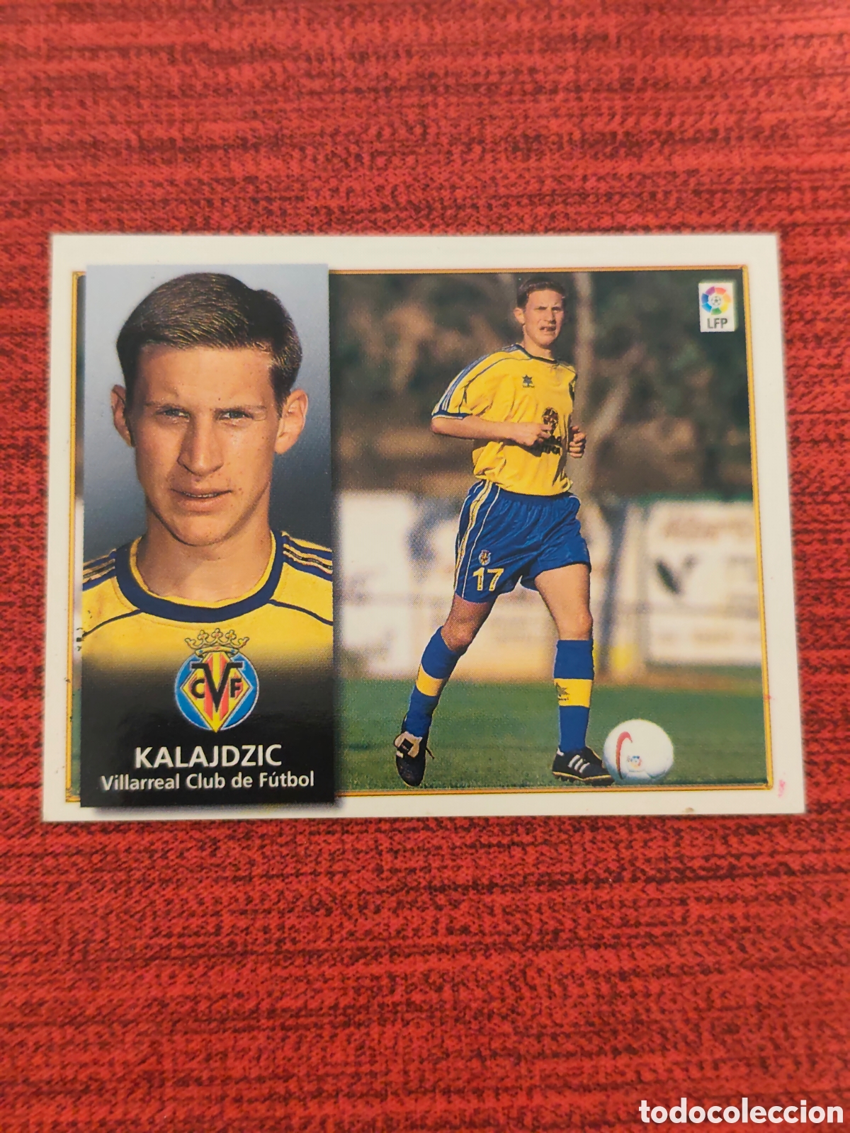 Cromos de F&uacute;tbol: COLOCA KALAJDZIC VILLARREAL EDICIONES ESTE 1998 1999
