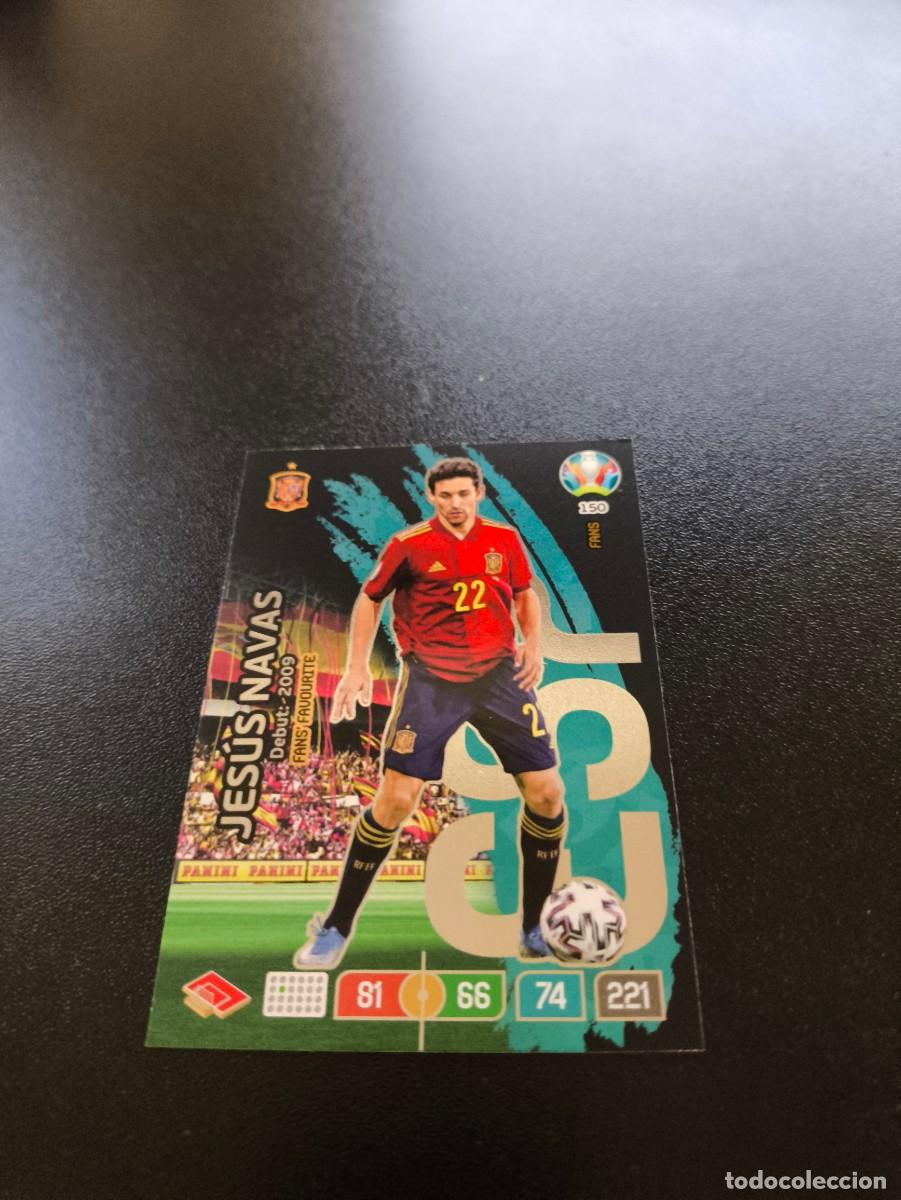 Cromos de F&uacute;tbol: 150 Jes&uacute;s Navas SEVILLA FANS ESPA&Ntilde;A SPAIN PANINI ADRENALYN XL EURO 2020 EUROCOPA NO LIGA ESTE