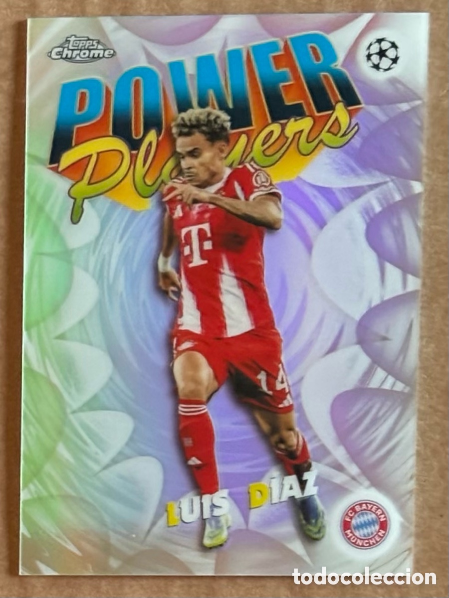 Cromos de F&uacute;tbol: LUIS D&Iacute;AZ (BAYERN M&Uacute;NICH). CARTA POWER PLAYER TOPPS CHROME UEFA CHAMPIONS LEAGUE 2025/26. #PP20