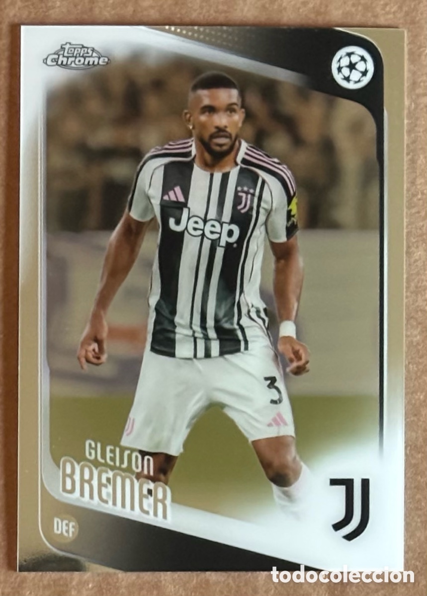 Football Stickers: GLEISON BREMER (JUVENTUS TURIN). CARTA TOPPS CHROME UEFA CHAMPIONS LEAGUE 2025/26. #152