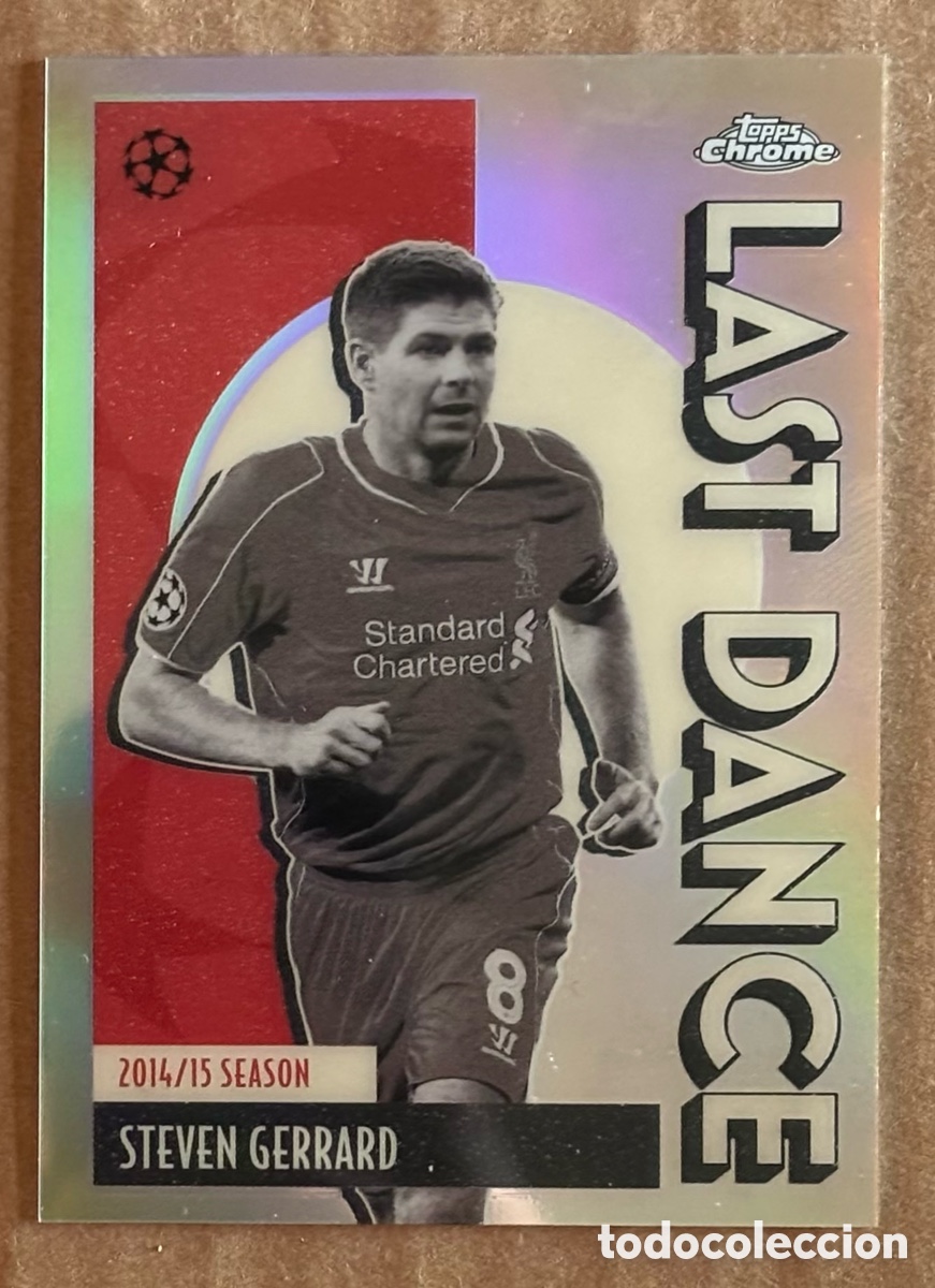 Cromos de Futebol: STEVEN GERARD (LIVERPOOL FC). CARTA LAST DANCE TOPPS CHROME UEFA CHAMPIONS LEAGUE 2025/26. #LD-6