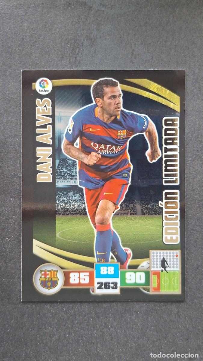 Cromos de F&uacute;tbol: L1 DANI ALVES F. C. BARCELONA EDICION LIMITADA PANINI ADRENALYN XL LIGA 2015/16 15 16