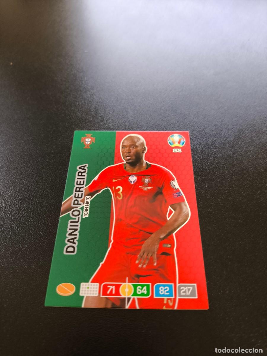 Cromos de F&uacute;tbol: 271 Danilo Pereira PORTUGAL PANINI ADRENALYN XL EURO 2020 EUROCOPA NO LIGA ESTE