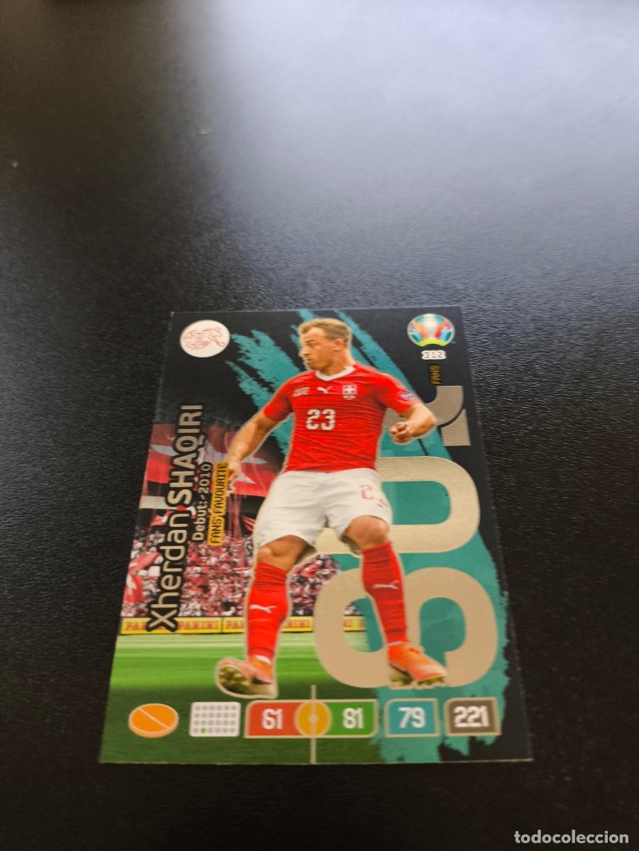 Cromos de F&uacute;tbol: 312 Xherdan Shaqiri FANS FAV SUIZA SWITZERLAND PANINI ADRENALYN XL EURO 2020 EUROCOPA NO LIGA ESTE