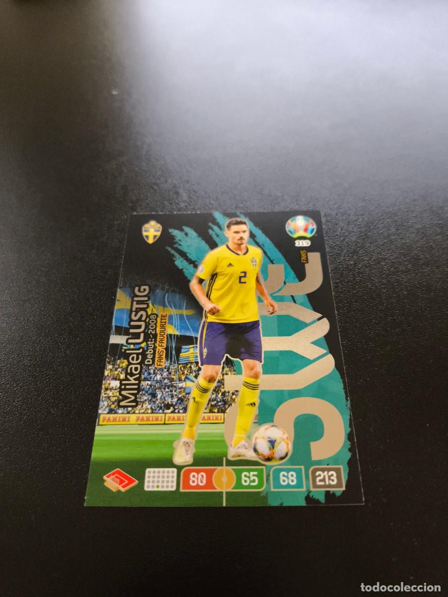 Cromos de F&uacute;tbol: 319 Mikael Lustig Fans' Favourite SUECIA SWEDEN PANINI ADRENALYN XL EURO 2020 EUROCOPA NO LIGA ESTE