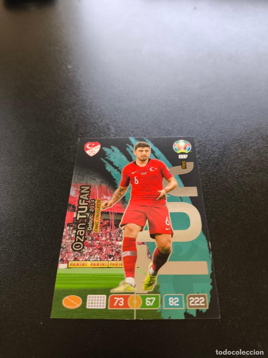 Cromos de F&uacute;tbol: 337 Ozan Tufan Fans' Favourite TURQUIA TURKEY PANINI ADRENALYN XL EURO 2020 EUROCOPA NO LIGA ESTE