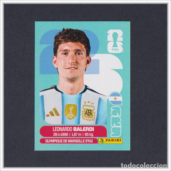 Cromos de F&uacute;tbol: FIFA WORLD CUP 2026 26 MUNDIAL PANINI LEONARDO BALERDI ARG 7 ARGENTINA COLECCI&Oacute;N ALBUM LIGA STICKER
