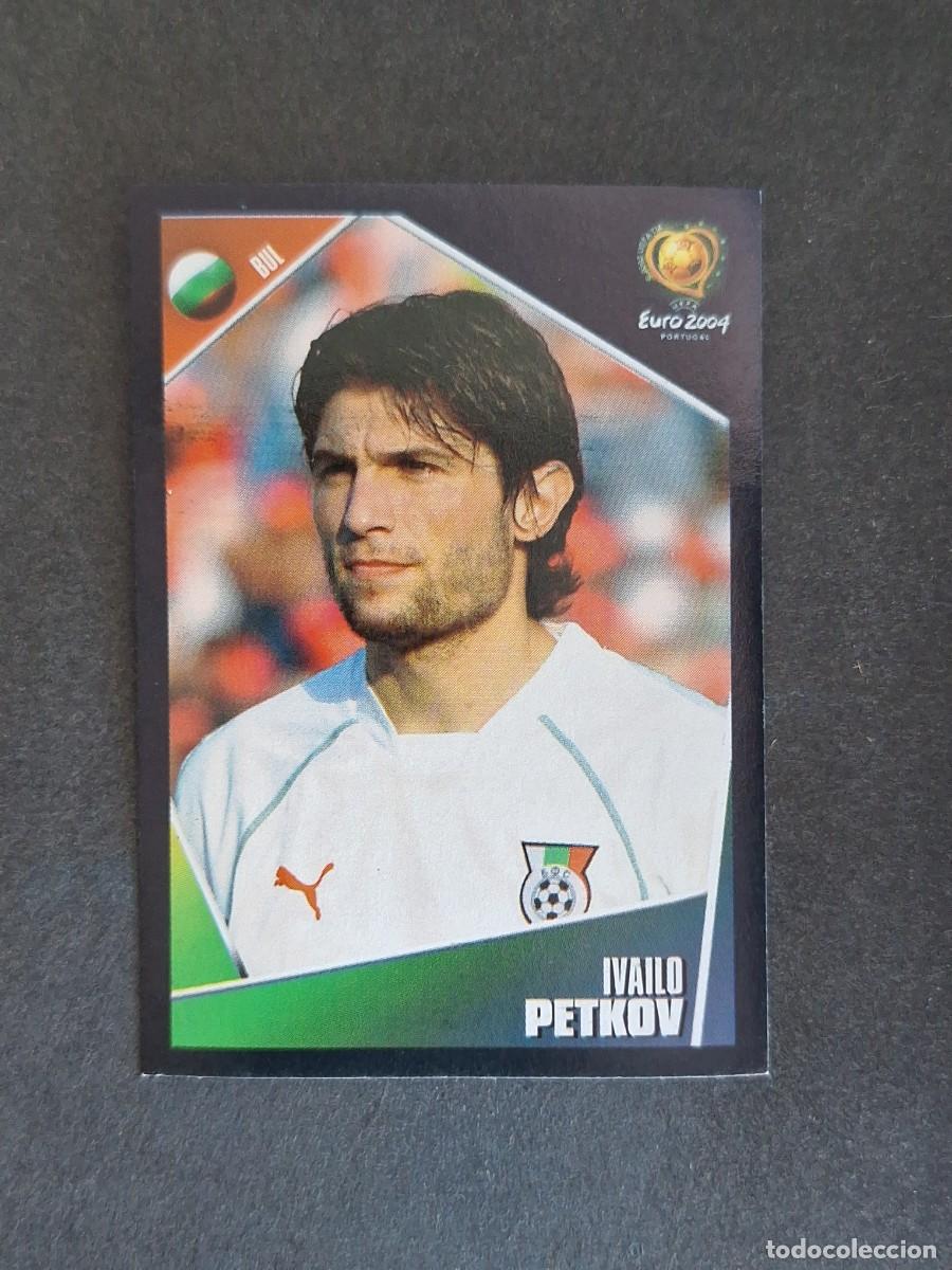 Cromos de F&uacute;tbol: L2 PETKOV SELECCION BULGARIA 204 EUROCOPA PORTUGAL 2004 PANINI NUNCA PEGADO SIN PEGAR