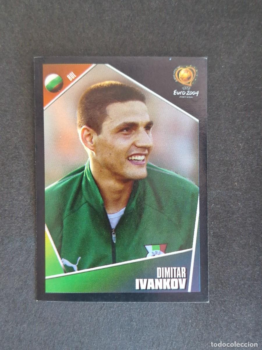 Cromos de F&uacute;tbol: L2 IVANKOV SELECCION BULGARIA 218 EUROCOPA PORTUGAL 2004 PANINI NUNCA PEGADO SIN PEGAR