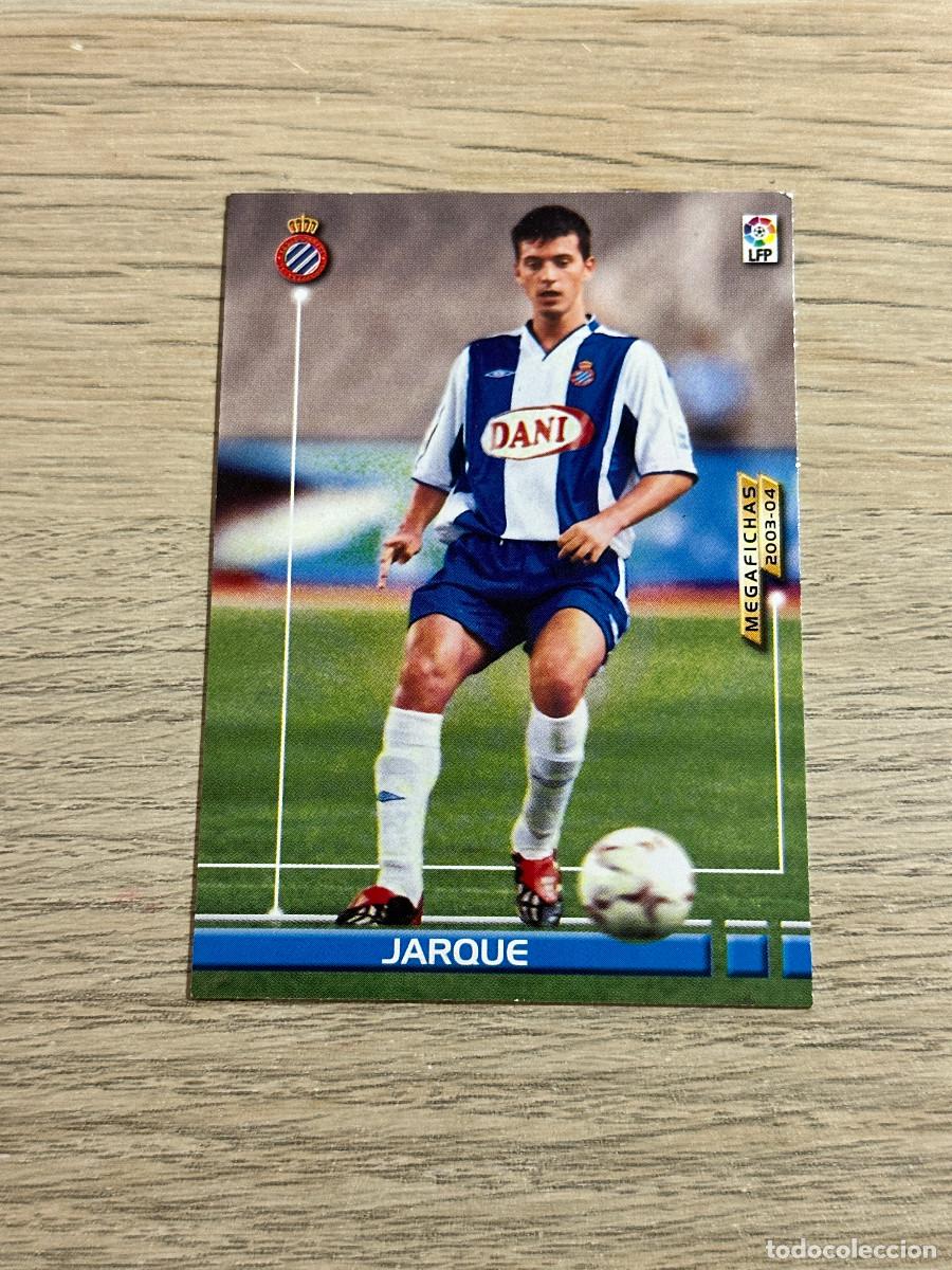 Cromos de F&uacute;tbol: JARQUE n&ordm; 133 BIS ESPANYOL NUEVA FICHA MEGAFICHAS MEGACRACKS 2003 2004 PANINI 03 04