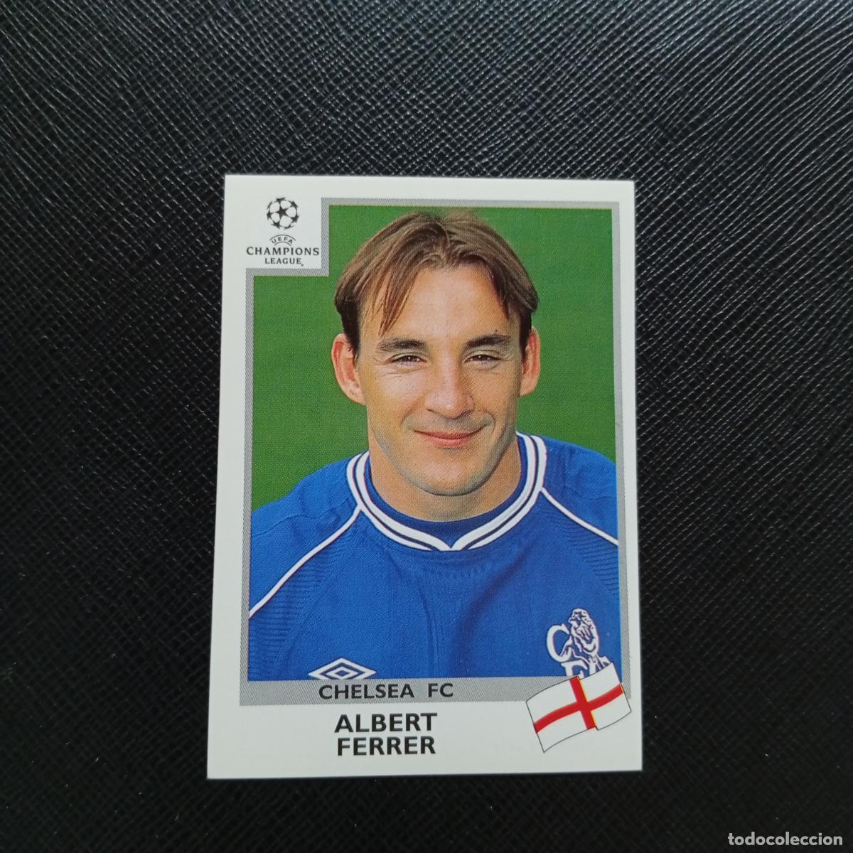 Fu&szlig;ball-Sticker: 276 ALBERT FERRER CHELSEA PANINI CHAMPIONS LEAGUE 1999 2000 99 00 - SIN PEGAR - A94 PG73