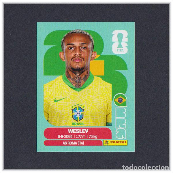 Cromos de Futebol: FIFA WORLD CUP 2026 26 MUNDIAL PANINI WESLEY BRA 8 BRASIL COLECCI&Oacute;N LIGA ALBUM STICKER