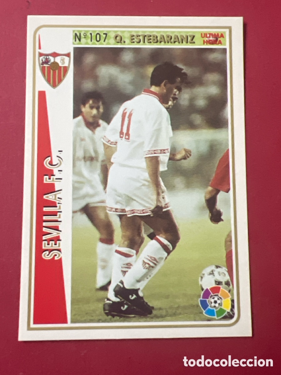 Figurine di Calcio: QUIQUE ESTEBARANZ 107 ULTIMA HORA SEVILLA FICHAS DE LA LIGA 1994 1995 MUNDICROM 94 95 MC CARD FUTBOL