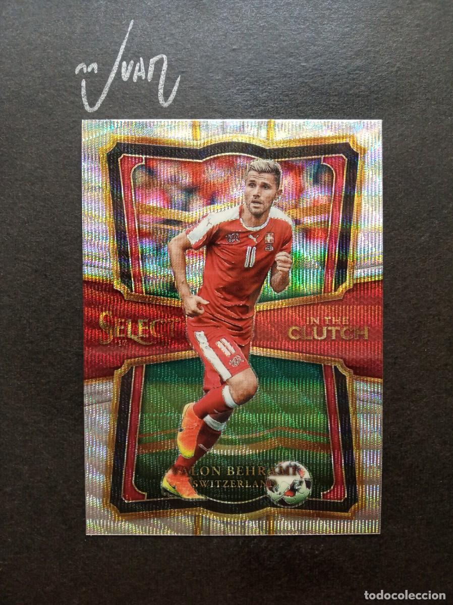 Cromos de F&uacute;tbol: IC-10 IN THE CLUTCH PRIZM BEHRAMI SUIZA LAZIO NAPOLI WEST HAM ⚽ PANINI &reg; SELECT FIFA 2017 2018 17 18