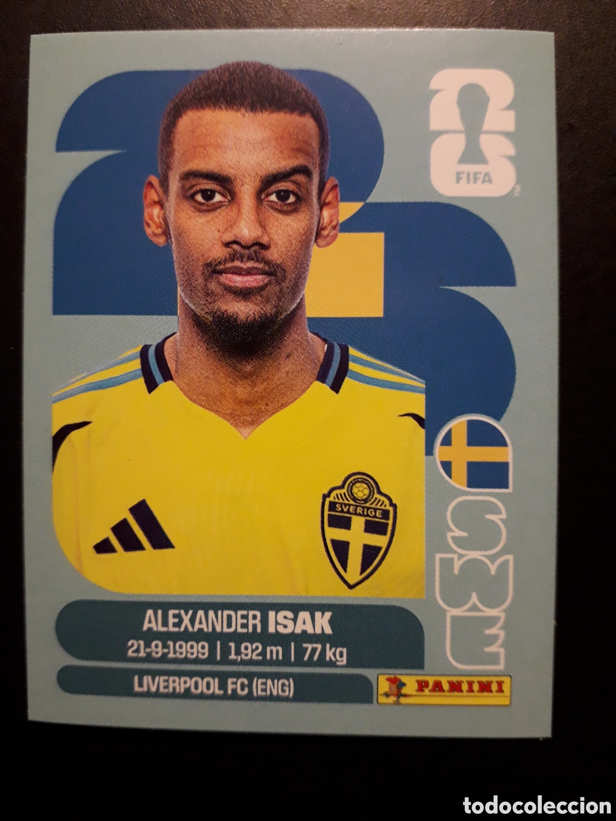 Cromos de F&uacute;tbol: ISAAK SUECIA SWE 19 MUNDIAL F&Uacute;TBOL 2026 FIFA WORLD CUP PANINI SIN PEGAR PEDIDO M&Iacute;NIMO 3&euro;
