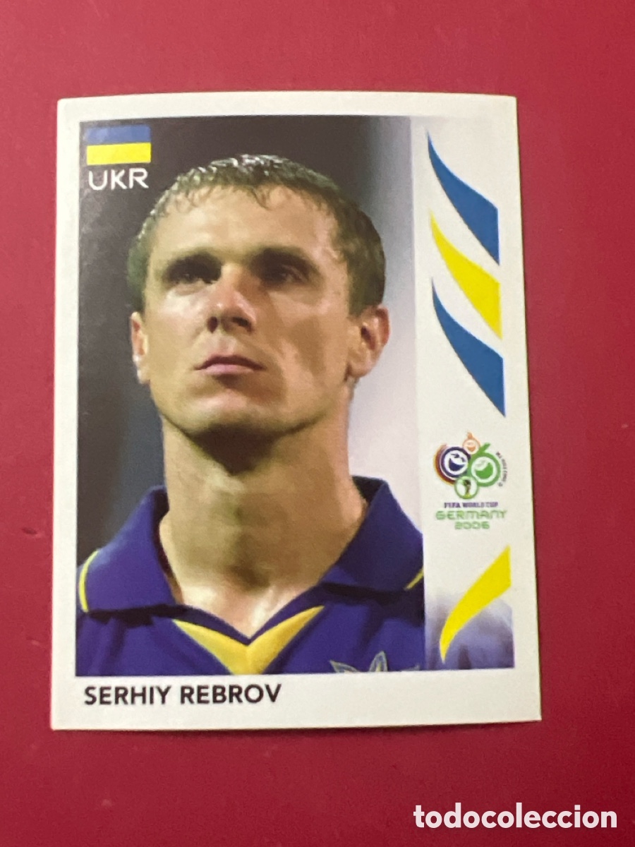 Cromos de F&uacute;tbol: C4403. 563 SERHIY REBROV UCRANIA UKRANIA FIFA WORLD CUP GERMANY 2006 MUNDIAL ALEMANIA PANINI