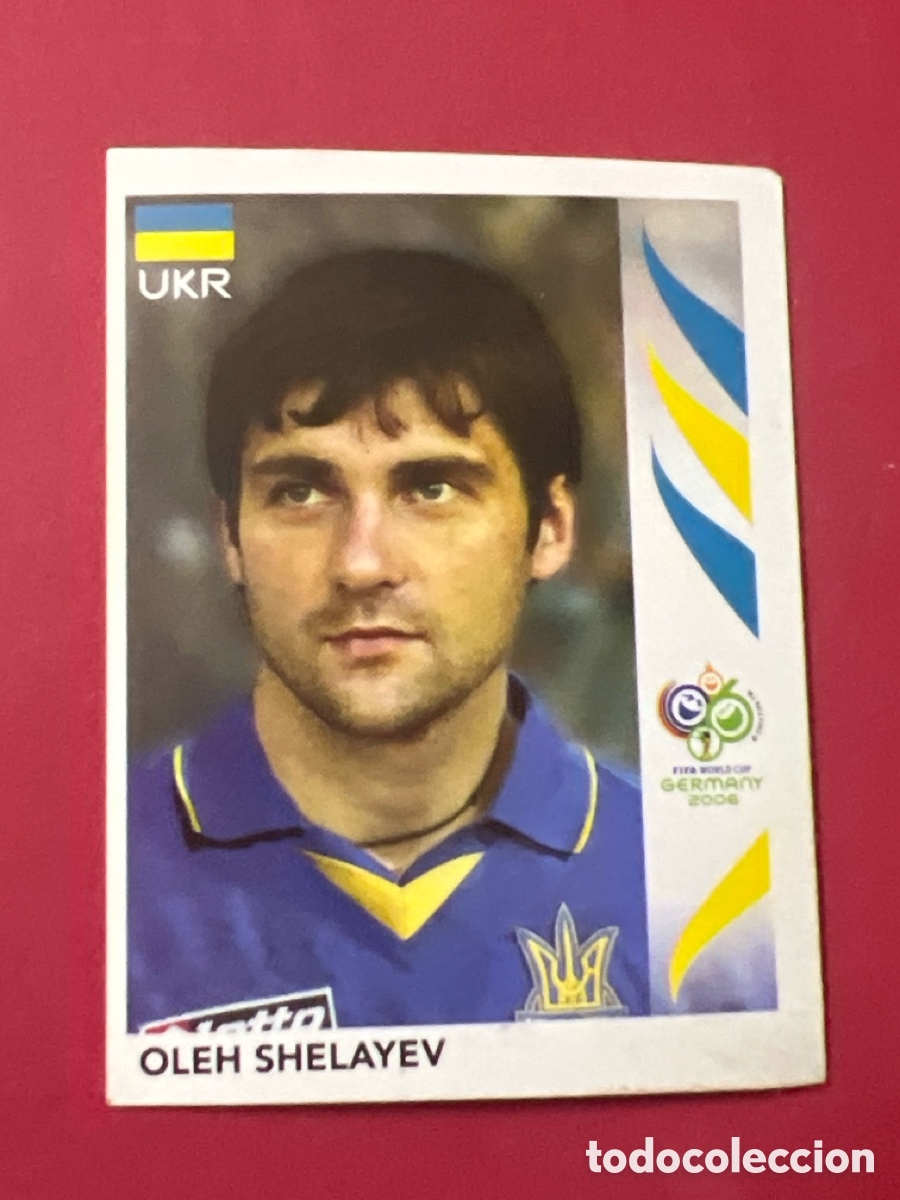 Cromos de F&uacute;tbol: C4404. 561 OLEH SHELAYEV UKRANIA UCRANIA FIFA WORLD CUP GERMANY 2006 MUNDIAL ALEMANIA PANINI