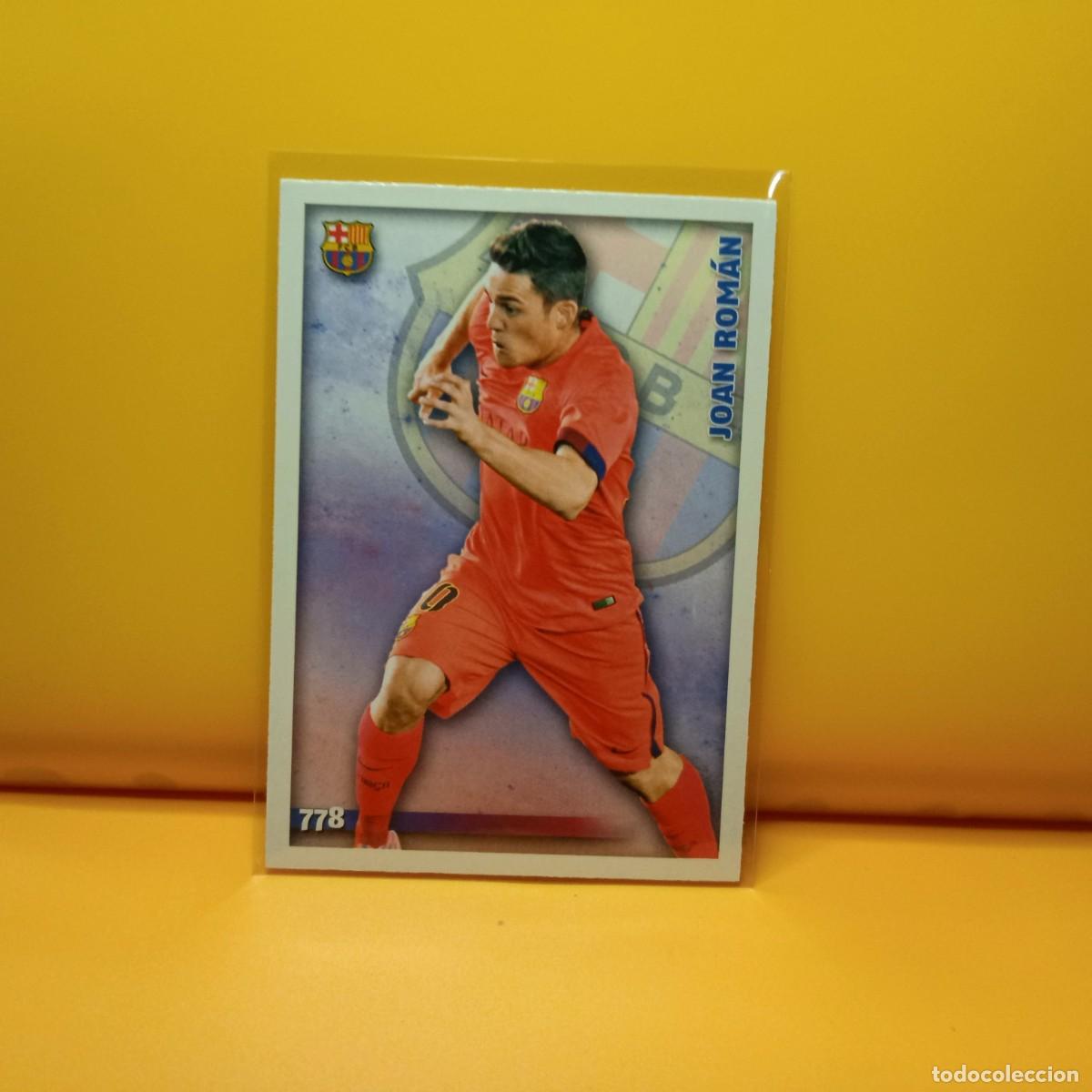 Cromos de F&uacute;tbol: MUNDICROMO 2014 2015 14 15 F.C BARCELONA B JOAN ROM&Aacute;N 778