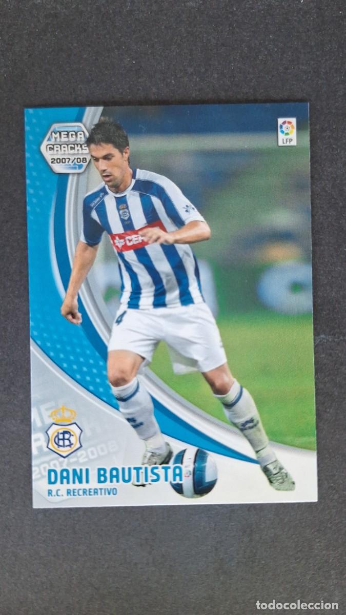 Cromos de F&uacute;tbol: L3 DANI BAUTISTA RECREATIVO DE HUELVA 259 PANINI MEGACRACKS 2007 2008 07 08