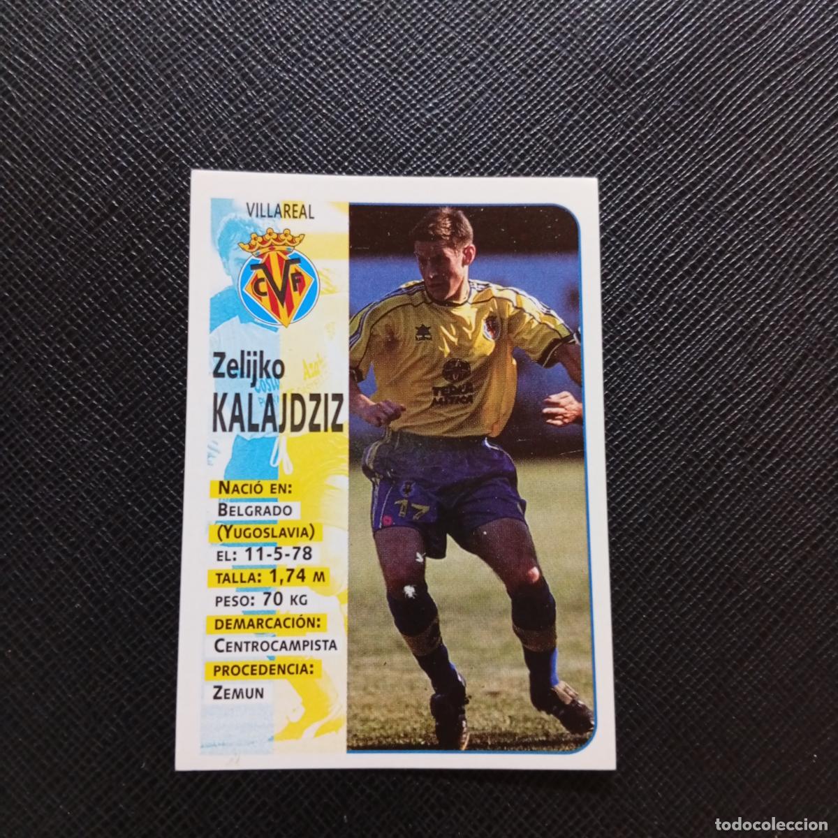 Cromos de F&uacute;tbol: 428 KALAJDZIZ VILLARREAL PANINI 1998 1999 FUTBOL 98 99 - SIN PEGAR - A115 PG433 ULTIMOS FICHAJES