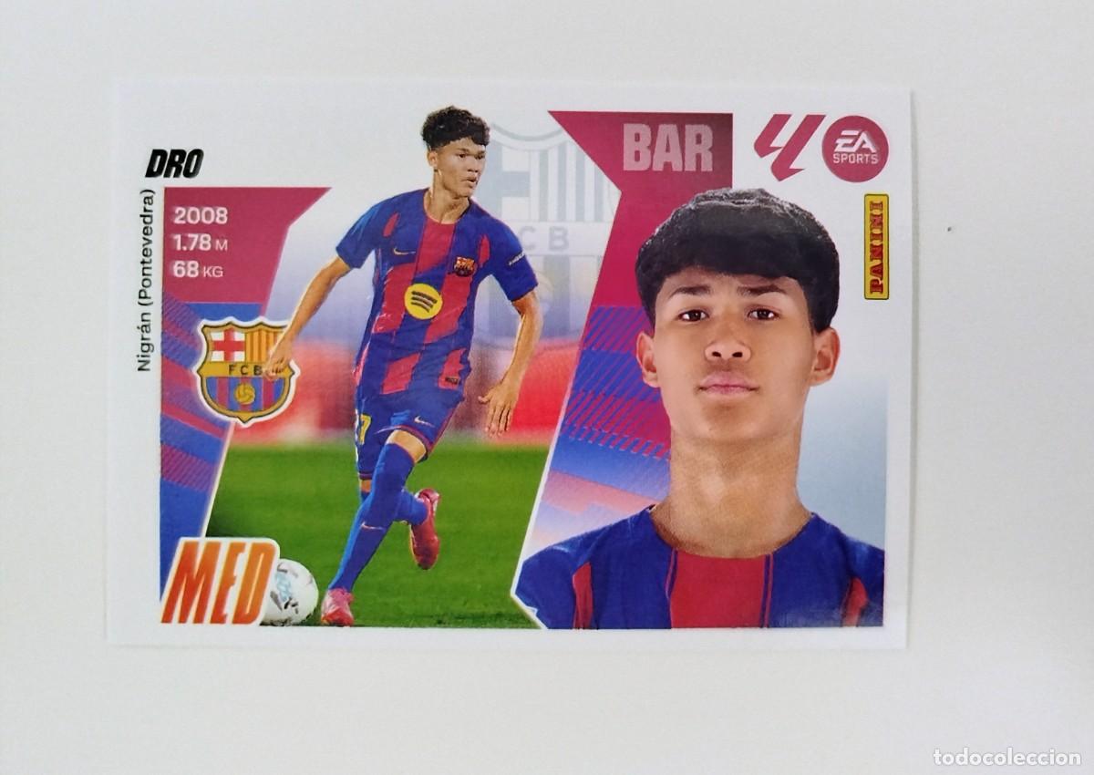 Cromos de F&uacute;tbol: Dro 13 BIS COLOCA SIN PEGAR NUNCA PEGADO FC Barcelona Liga Ediciones Este 25 26 / 2025 2026