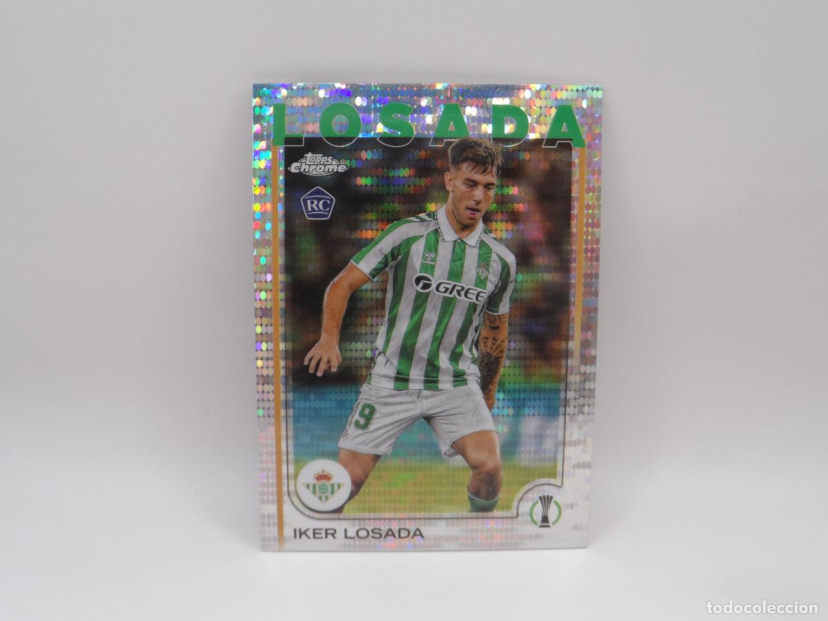 Cromos de F&uacute;tbol: 19 IKER LOSADA PARALELA PRISMA BETIS TOPPS CHROME 2024 2025 24 25