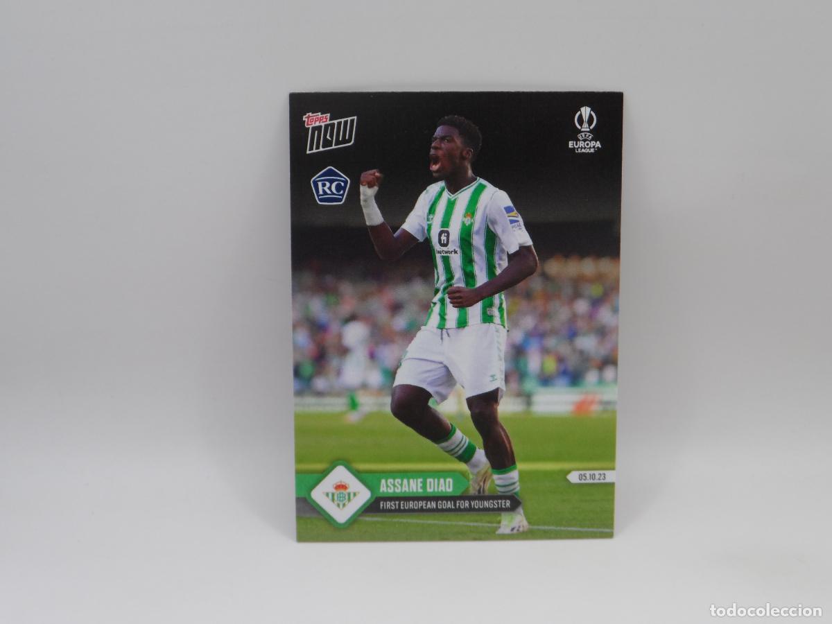 Football Stickers: 11 ASSANE DIAO REAL BETIS TOPPS NOW CHAMPIONS LEAGUE PRIMER GOL EN EUROPA ROOKIE RC 011
