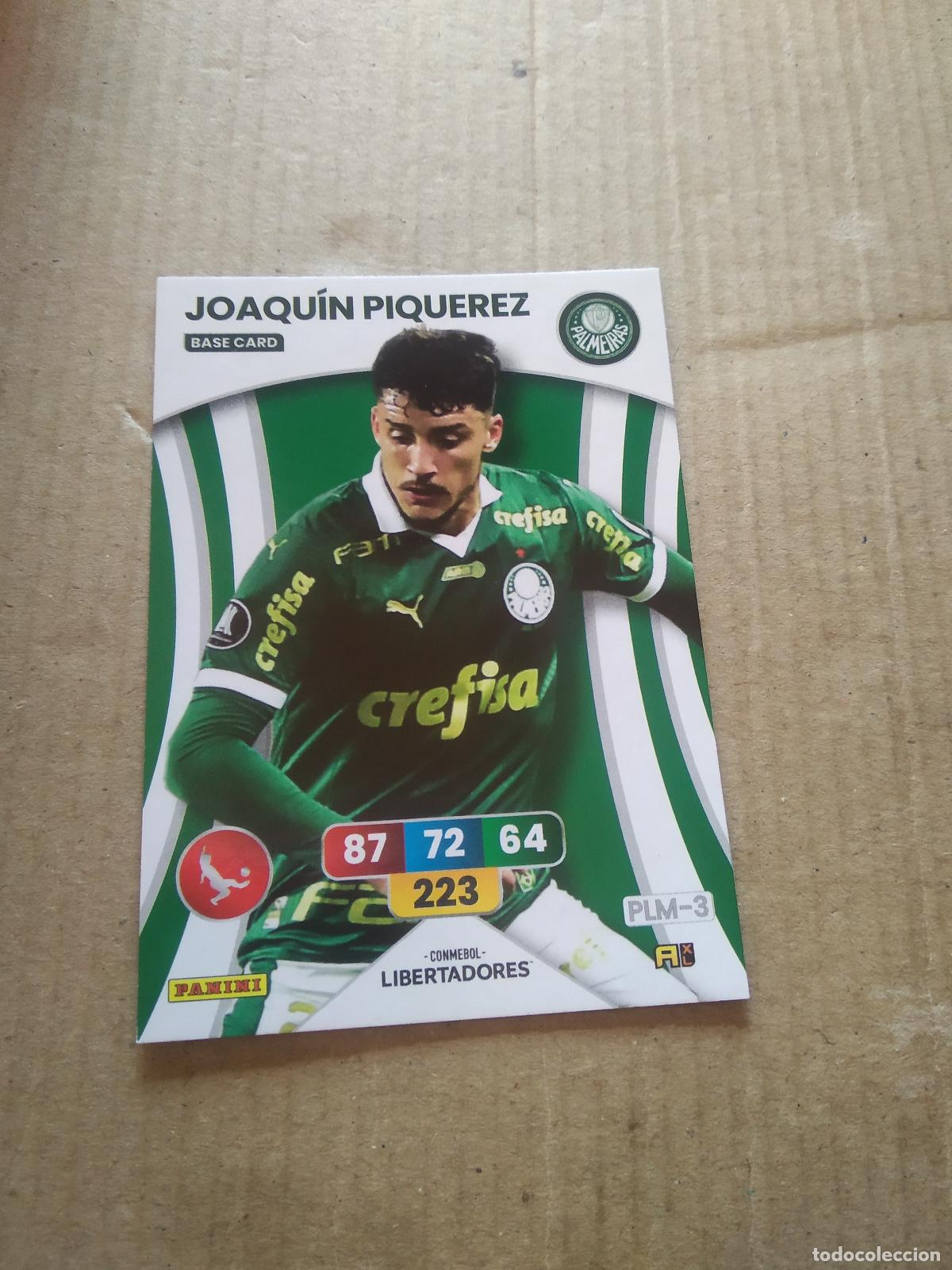 Cartes &agrave; collectionner de Football: JOAQUIN PIQUEREZ PALMEIRAS CROMO FUTBOL PANINI ADRENALYN CONMEBOL LIBERTADORES SUDAMERICANA 2024