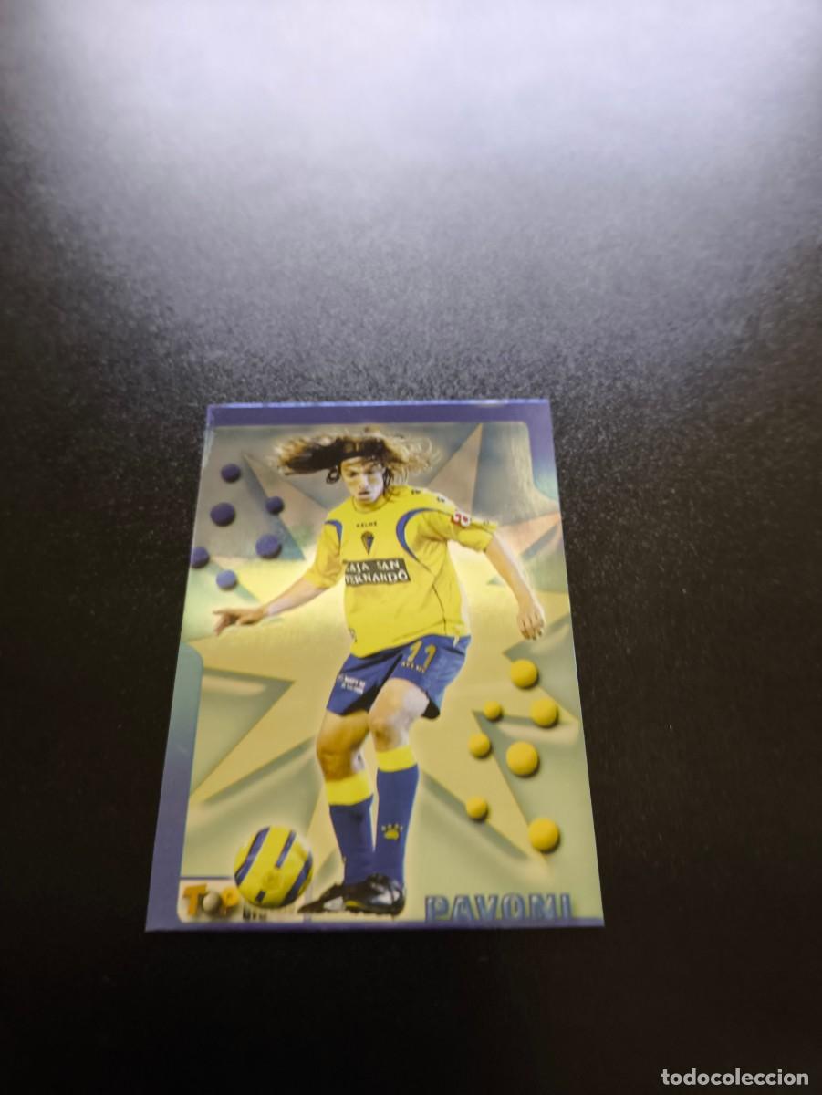 Cromos de F&uacute;tbol: 136 PAVONI CADIZ MUNDICROMO TOP LIGA 2005 2006 05 06 NO PANINI LIGA ESTE
