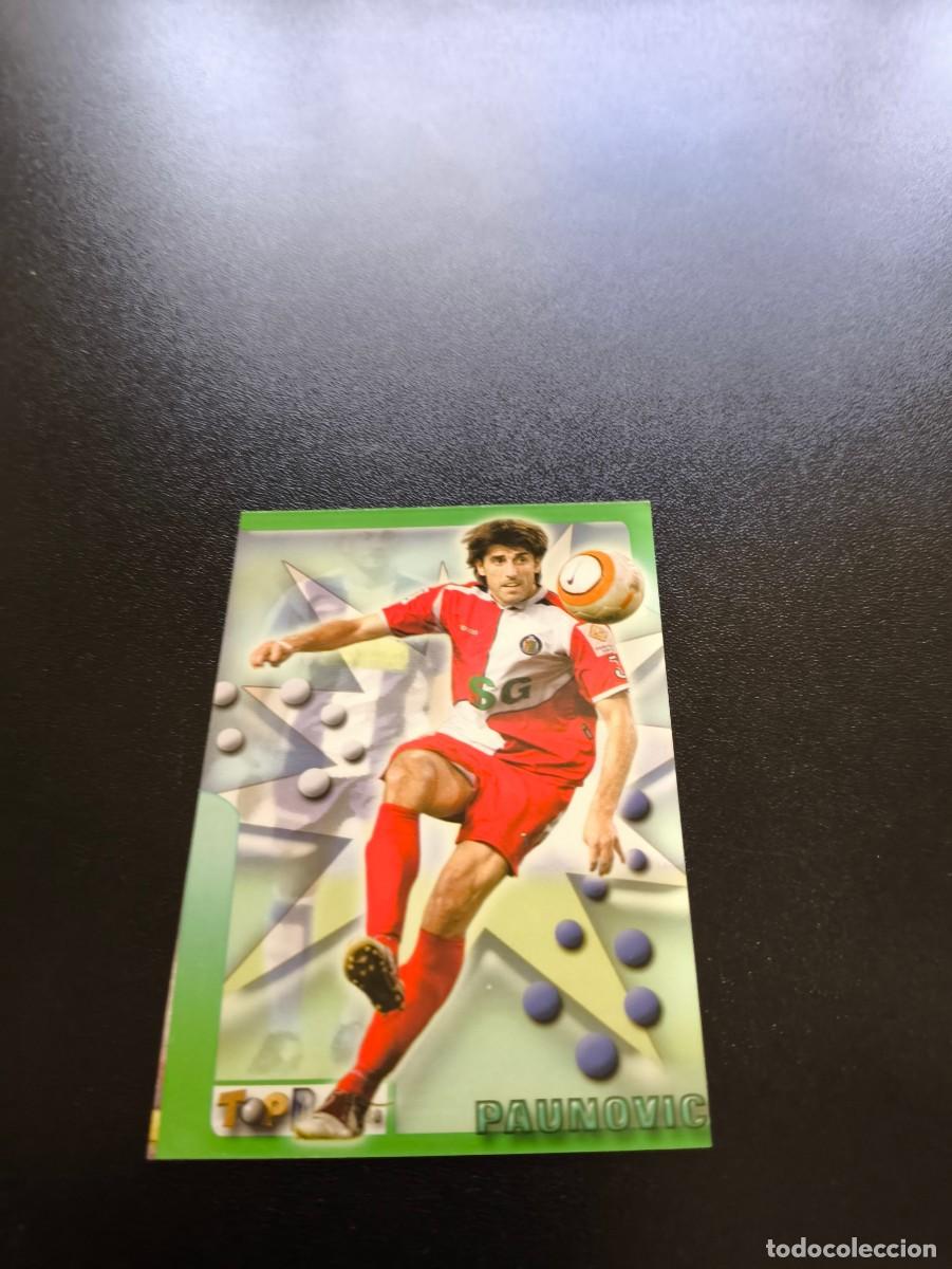 Cromos de F&uacute;tbol: 204 PAUNOVIC GETAFE MUNDICROMO TOP LIGA 2005 2006 05 06 NO PANINI LIGA ESTE