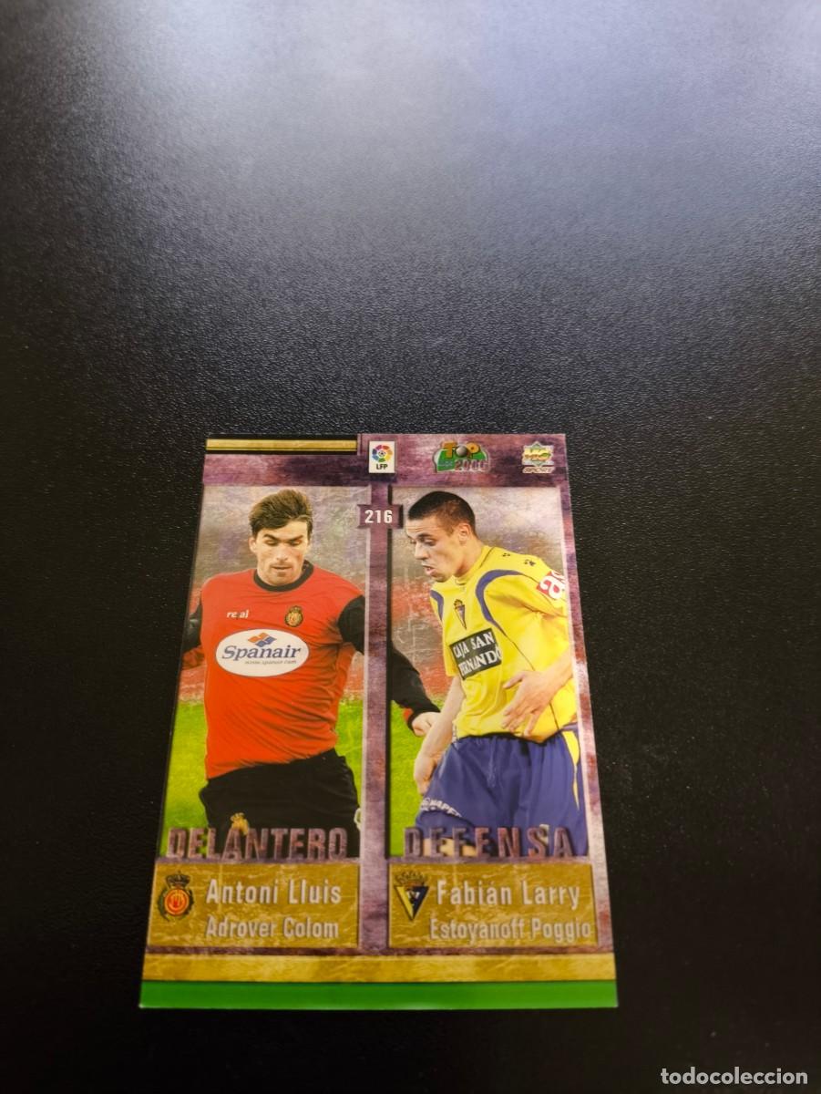 Cromos de F&uacute;tbol: 216 Antoni / Larry / Antonio / Mehdi MUNDICROMO TOP LIGA 2005 2006 05 06 NO PANINI LIGA ESTE