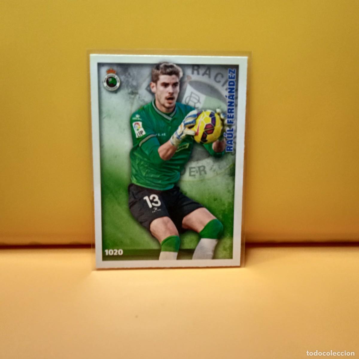 Cromos de F&uacute;tbol: MUNDICROMO 2014 2015 14 15 RACING DE SANTANDER RA&Uacute;L FERN&Aacute;NDEZ 1020