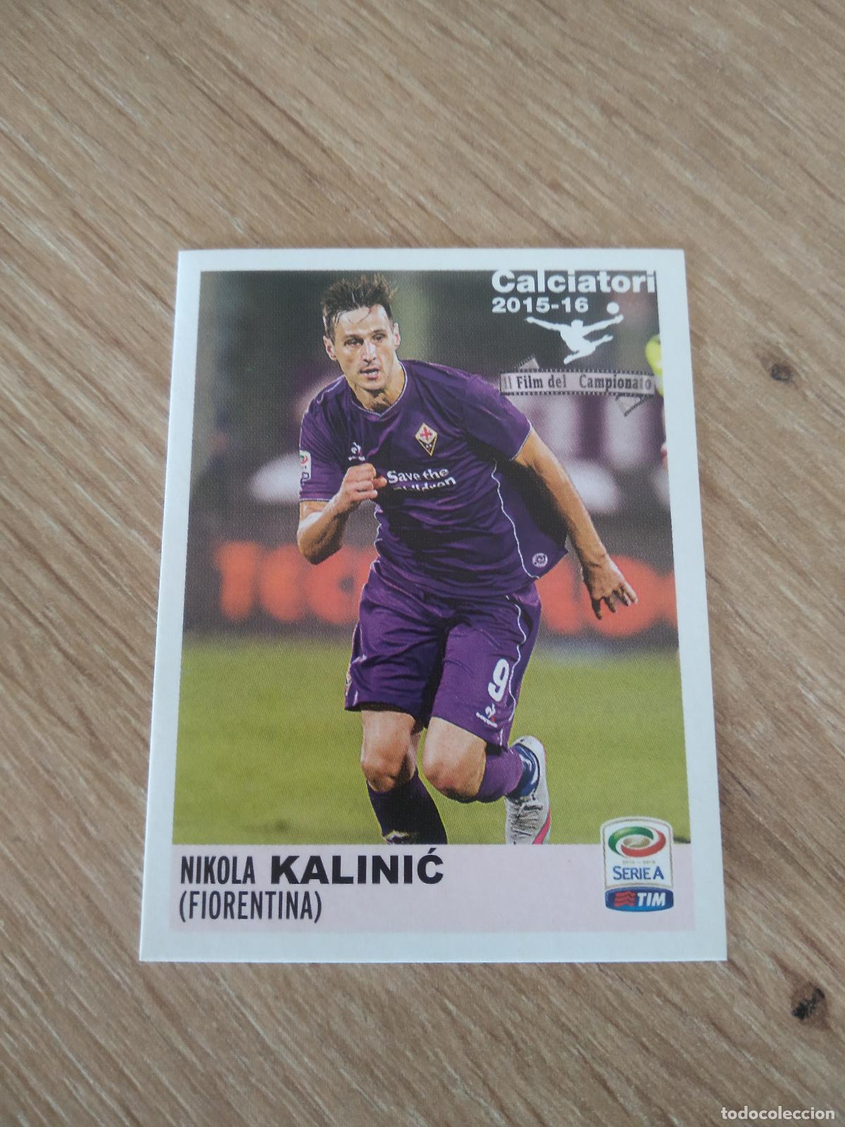 Cromos de F&uacute;tbol: V3 NIKOLA KALINIC FIORENTINA CROMO FUTBOL PANINI LIGA ITALIA 15-16 CALCIATORI 2015-2016