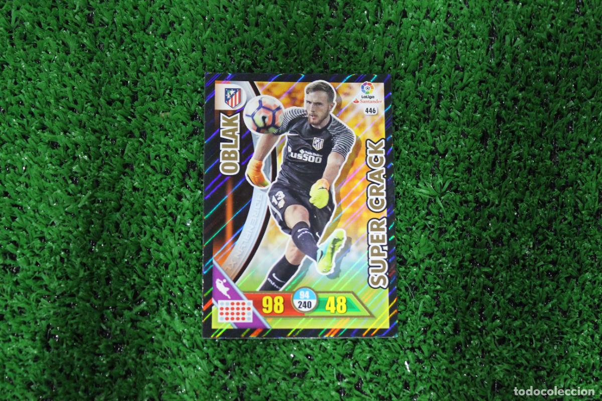 Cromos de F&uacute;tbol: 446 OBLAK SUPER CRACK ADRENALYN XL 2016 2017 16 17 LALIGA SANTANDER