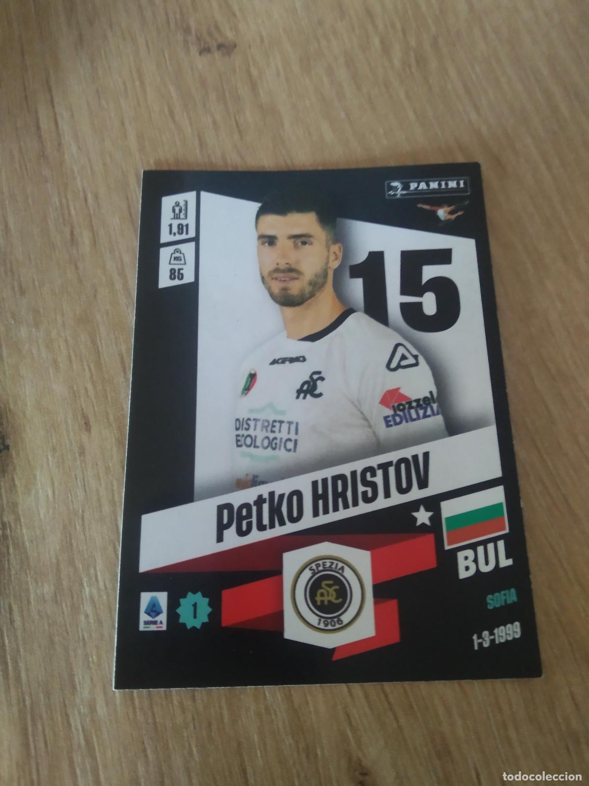 Fu&szlig;ball-Sticker: 475 PETKO HRISTOV SPEZIA CROMO FUTBOL PANINI LIGA ITALIA 22-23 CALCIATORI 2022-2023