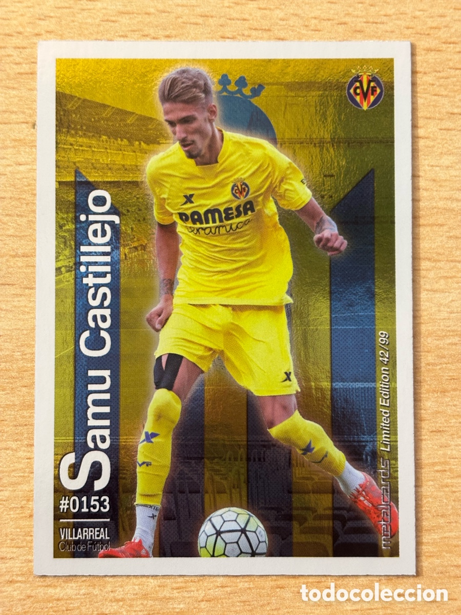 Cromos de F&uacute;tbol: # 153 Samu Castillejo Villarreal Mundicromo 2016 Metalcard Limited Edition brillo liso