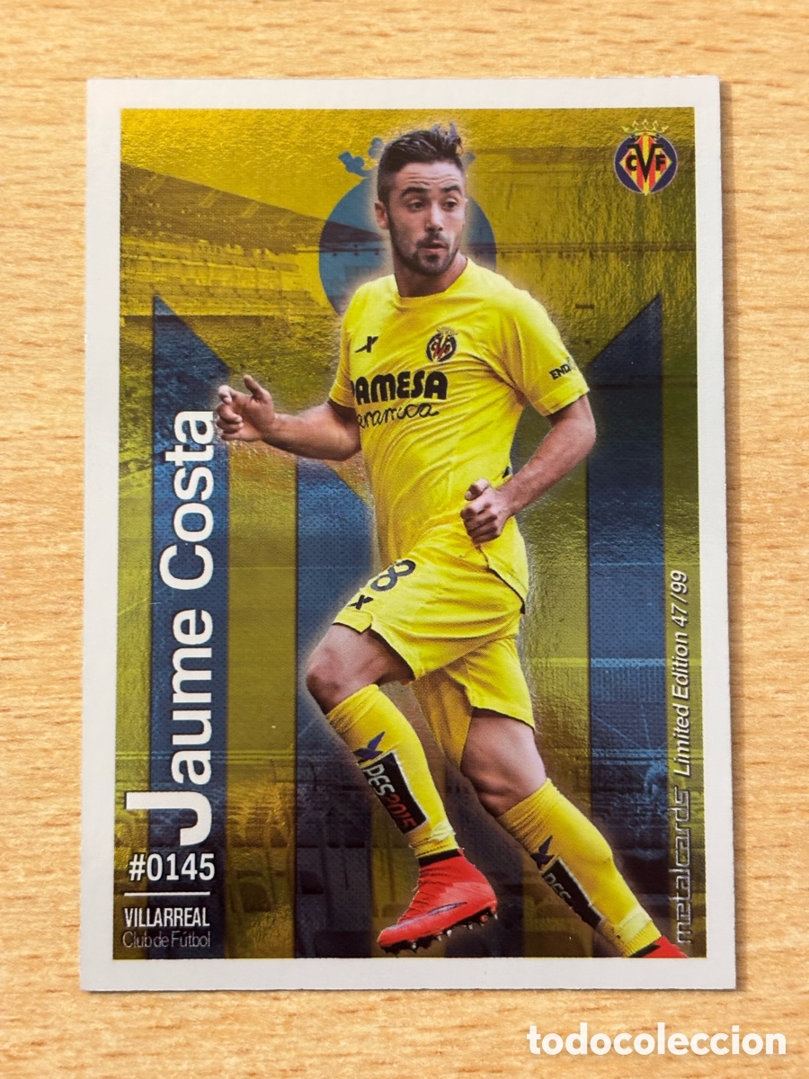 Cromos de F&uacute;tbol: # 145 Jaume Costa Villarreal Mundicromo 2016 Metalcard Limited Edition brillo liso