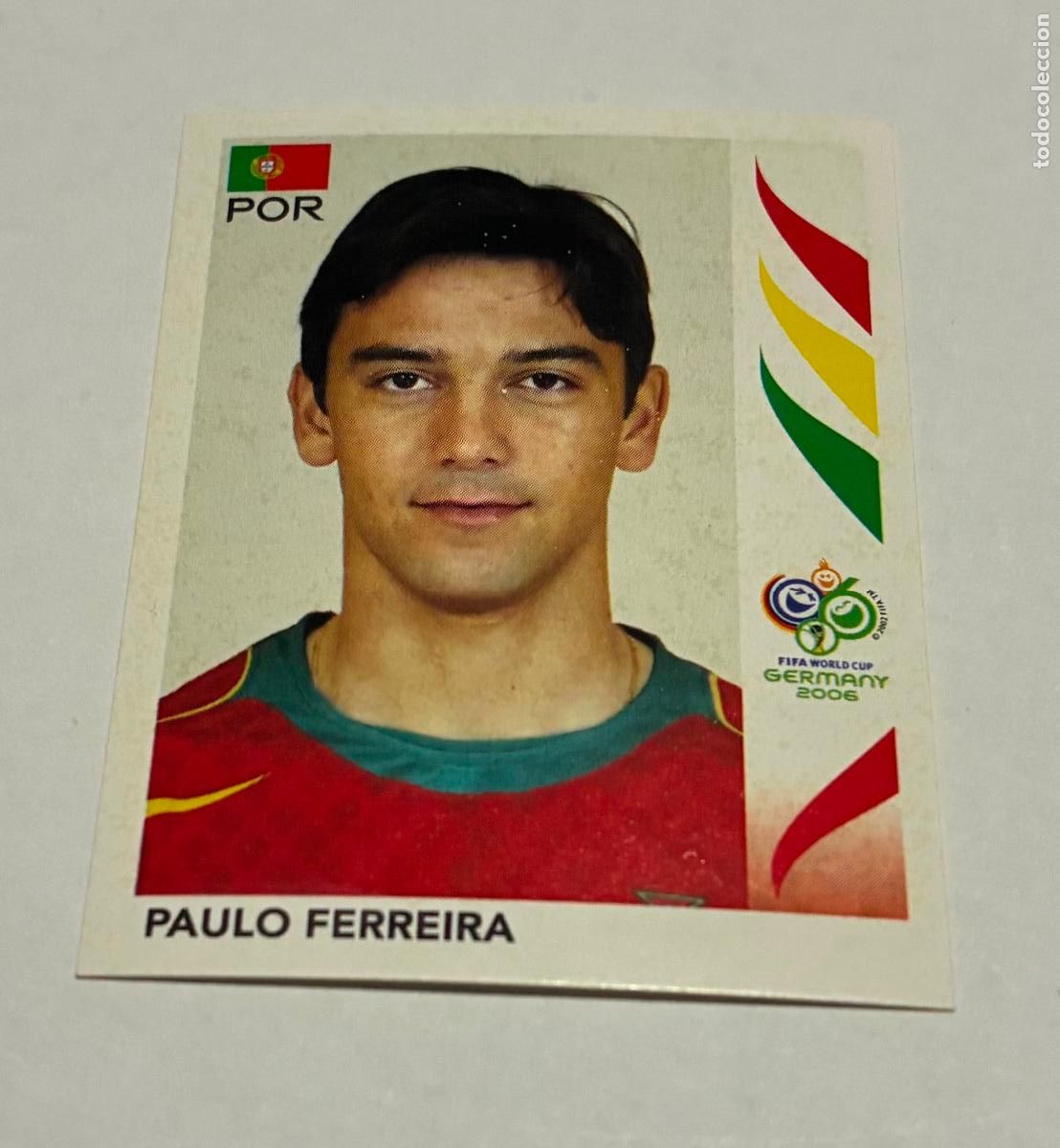 Cromos de F&uacute;tbol: CROMO FUTBOL MUNDIAL ALEMANIA 2006, PANINI, Numero 289, PAULO FERREIRA, Portugal