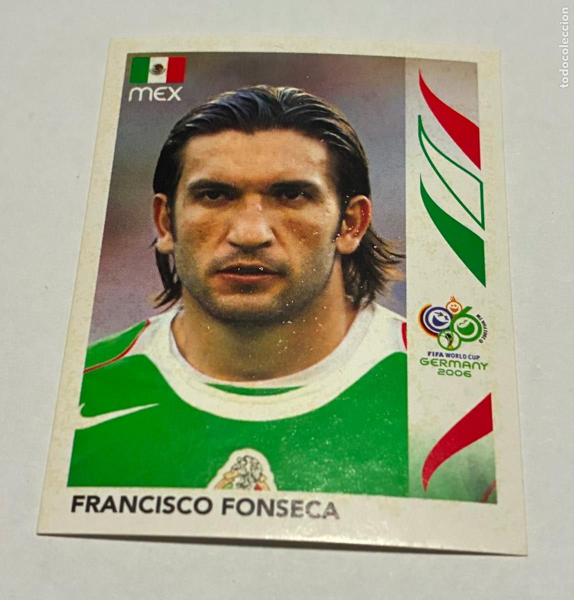 Cromos de F&uacute;tbol: CROMO FUTBOL MUNDIAL ALEMANIA 2006, PANINI, Numero 262. FRANCISCO FONSECA, Mexico
